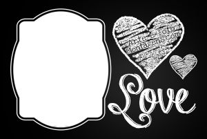 Moldura Amor - Chalk Board Love Desenhos giz corações, 'Love', moldura lousa preta.