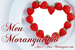 Moldura Amor - Meu Moranguinho Frase 'Meu Moranguinho', moldura de morangos com formato de coração.