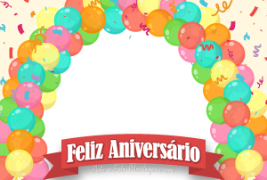 Moldura Comemorativa - Aniversário Arco Balões Bexigas Arco balões coloridos e faixa com a frase 'Feliz Aniversário'.