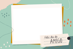 Moldura Comemorativa - Dia do Amigo frase 'Feliz Dia do Amigo', moldura retangular com fundo verde.