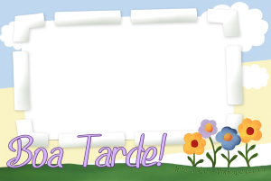 Moldura Diversas - Boa Tarde flores, frase 'Boa Tarde'.