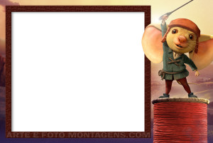 Moldura Personagens - Despereaux Corajoso Ratinho Ratinho Despereaux, chapéu, agulha espada, carretel linha, moldura retangular marrom texturizada, fundo paisagem medieval.