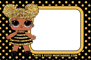 Moldura Personagens - Lol Surprise Queen Bee Boneca LOL Surprise abelha, cabelo dourado, moldura retangular borda amarela, fundo preto poá dourado.