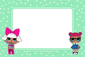 Moldura Personagens - Lol Surprise Verde Duas bonecas LOL Surprise (laço pink, óculos), moldura verde clara formato 'T', fundo verde poá.
